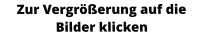 Zur Vergrößerung auf die Bilder klicken