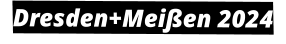 Dresden+Meißen 2024