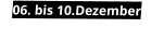 06. bis 10.Dezember