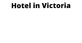 Hotel in Victoria