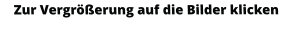 Zur Vergrößerung auf die Bilder klicken