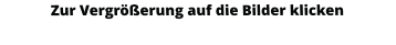 Zur Vergrößerung auf die Bilder klicken