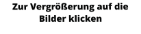 Zur Vergrößerung auf die Bilder klicken
